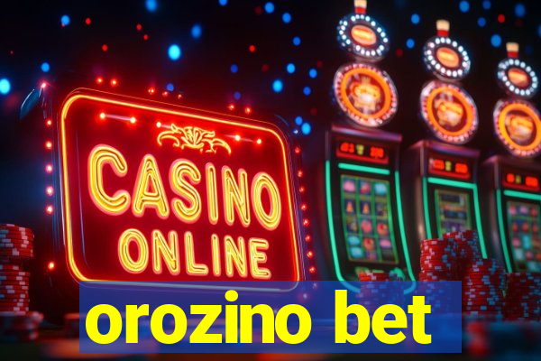 orozino bet